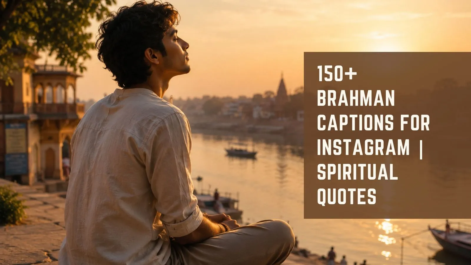 150+ Brahman Captions for Instagram | Spiritual Quotes