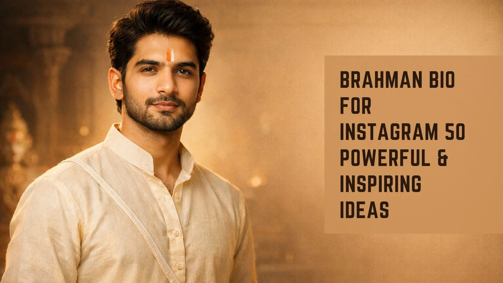 Brahman Bio for Instagram 50 Powerful &amp; Inspiring Ideas