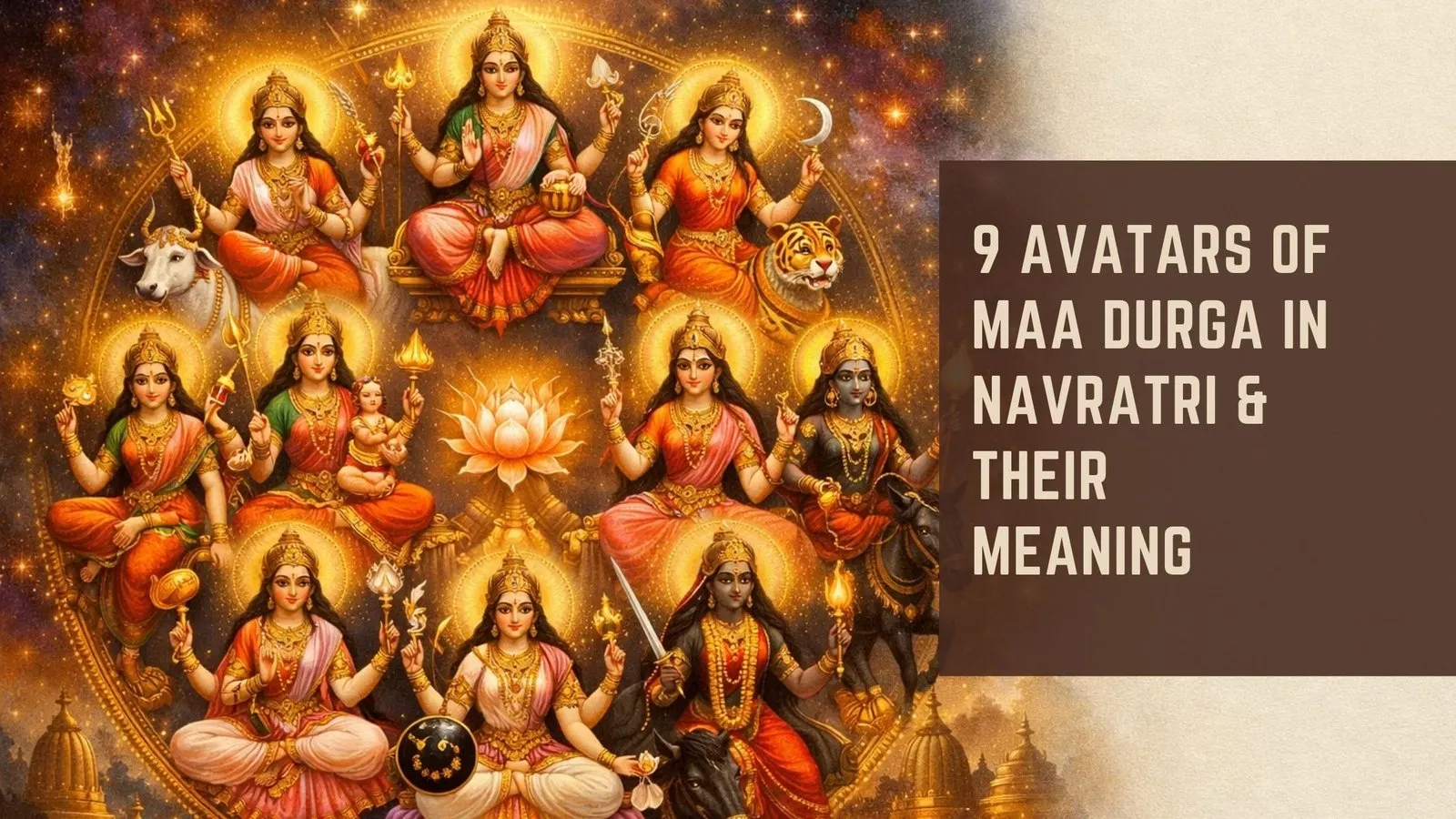 9 Avatars of Maa Durga in Navratri &amp; Their Meaning