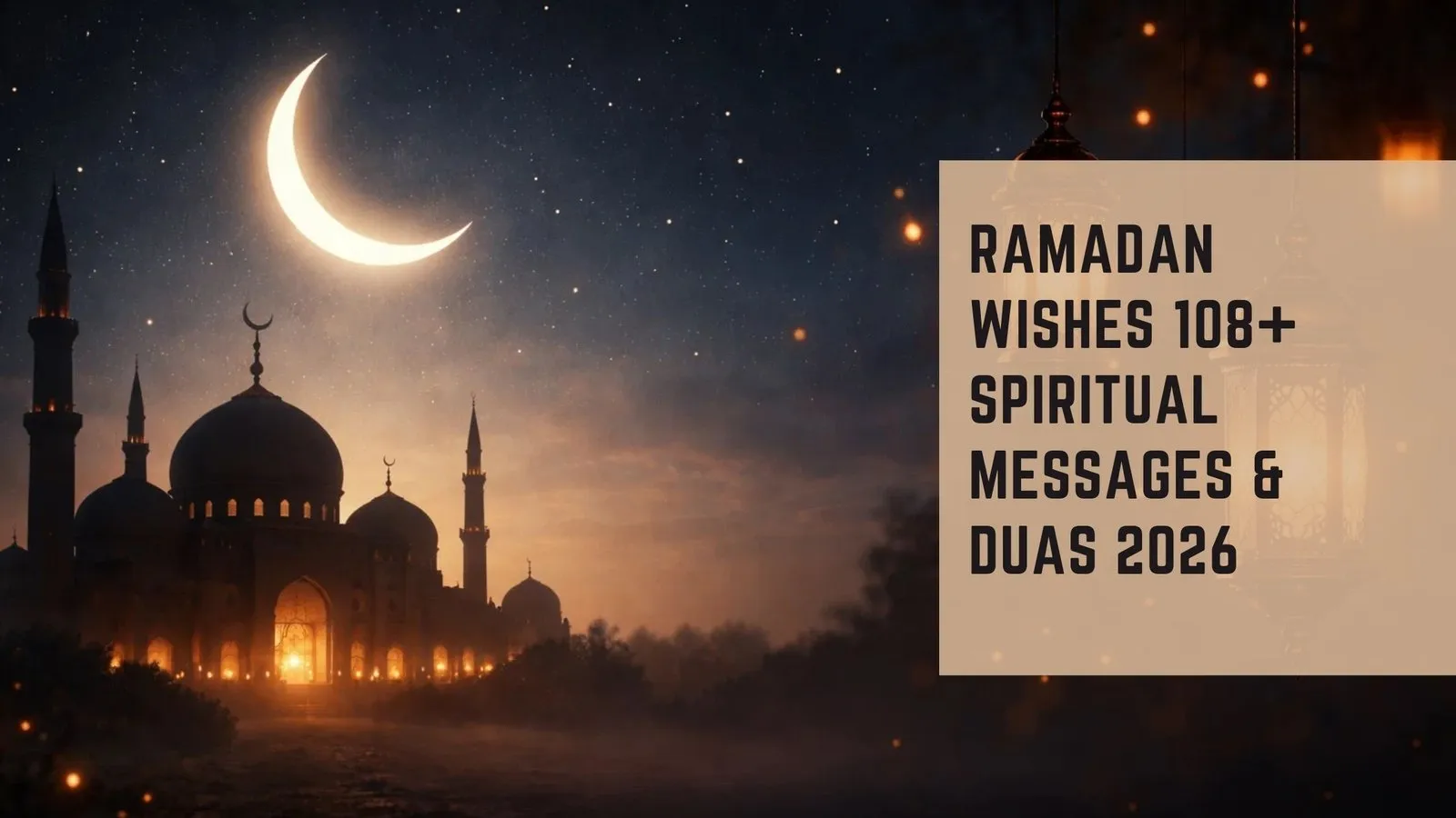 Ramadan Wishes 108+ Spiritual Messages &amp; Duas 2026