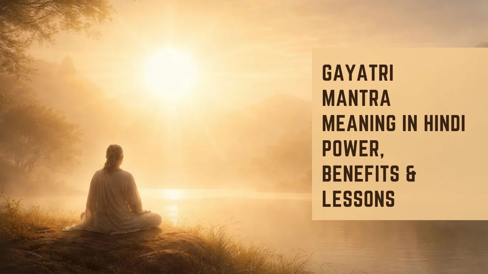 Gayatri Mantra Meaning in Hindi Power, Benefits &amp; Lessons