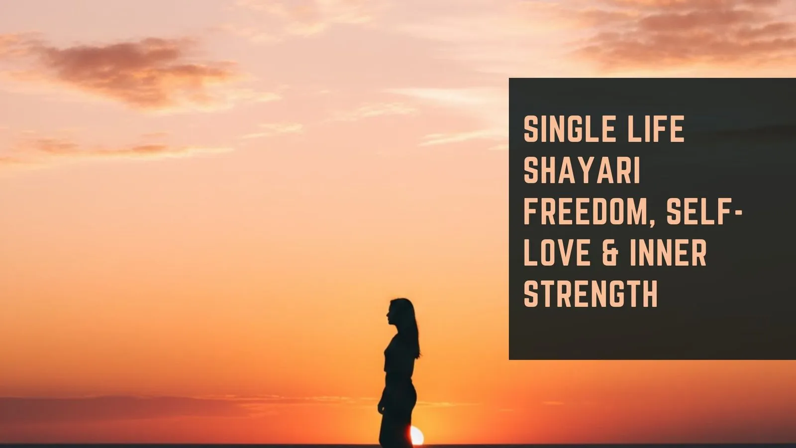 Single Life Shayari  Freedom, Self-Love &amp; Inner Strength