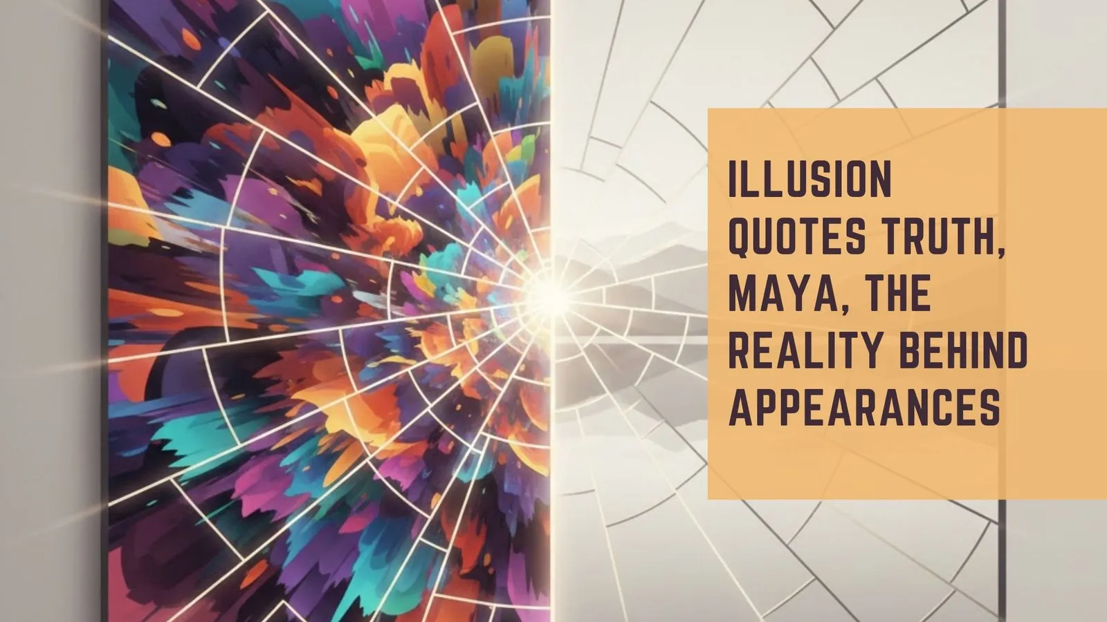 Illusion Quotes   Truth, Maya, the Reality Behind Appearances