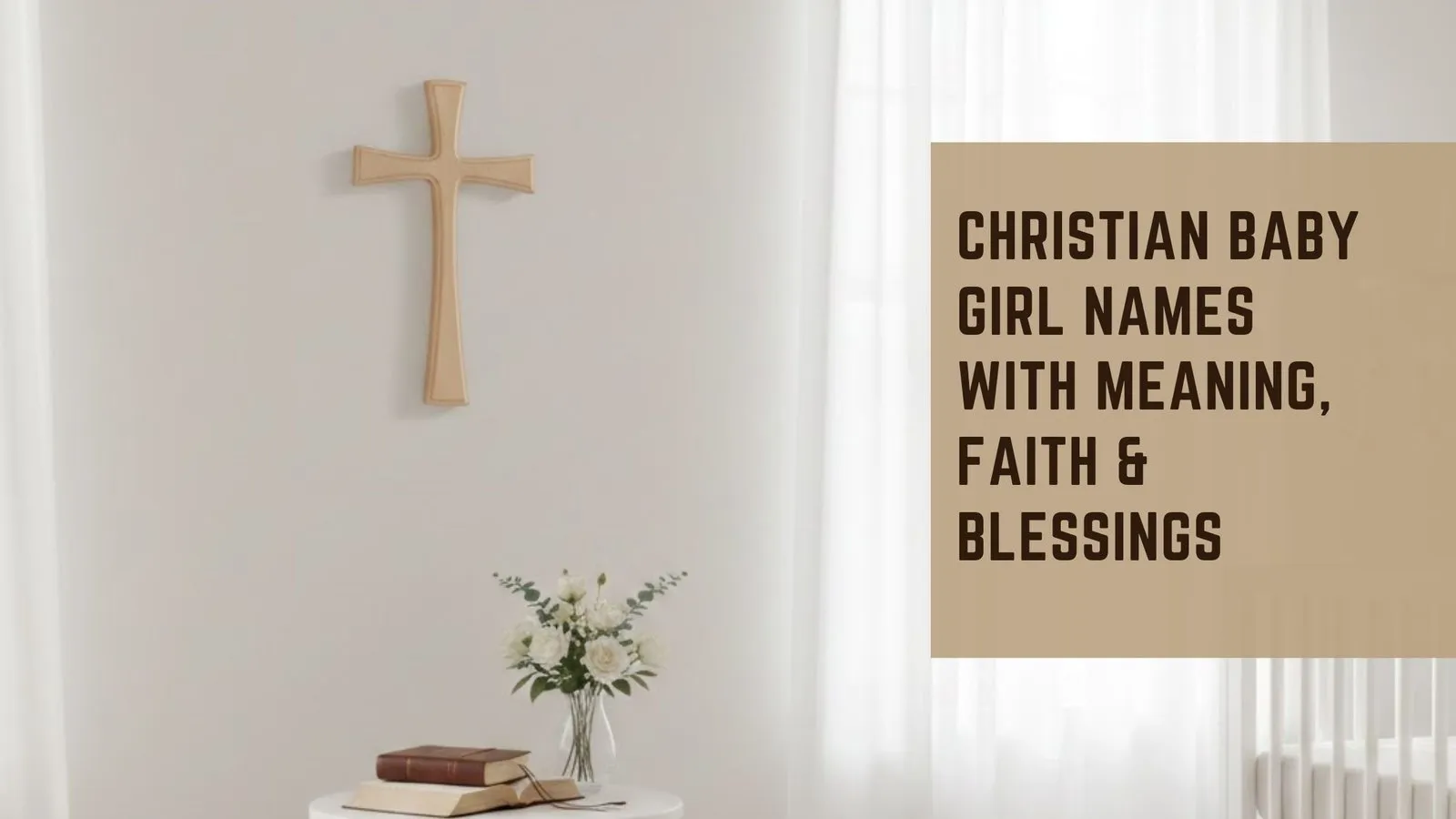 Christian Baby Girl Names with Meaning, Faith &amp; Blessings