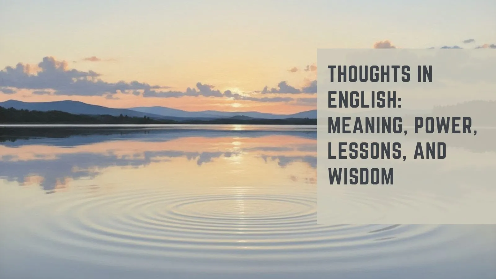 Thoughts in English: Meaning, Power, Lessons, and Wisdom