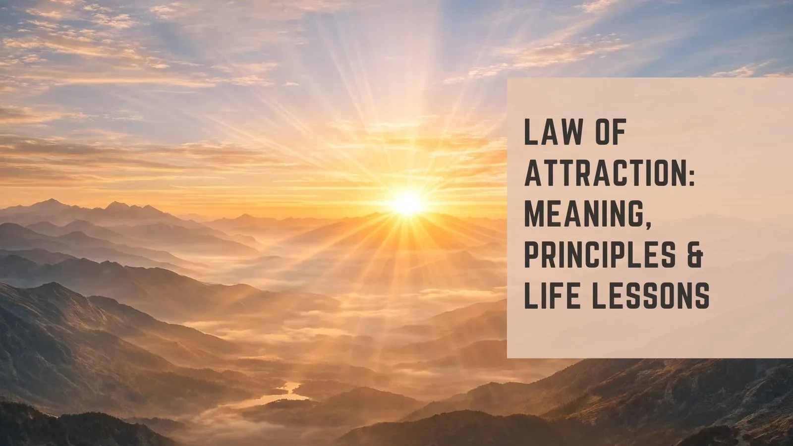 Law of Attraction: Meaning, Principles &amp; Life Lessons