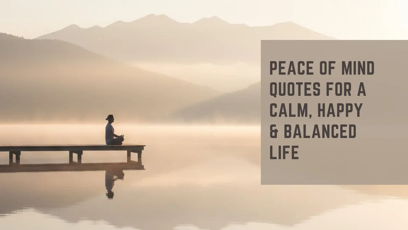Peace of Mind Quotes for a Calm, Happy &amp; Balanced Life