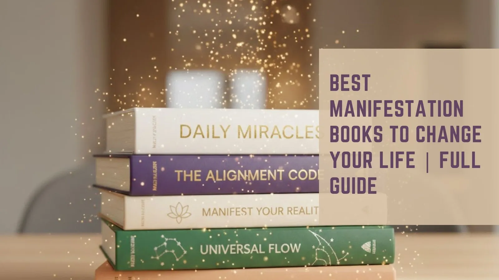 Best Manifestation Books to Change Your Life | Full Guide