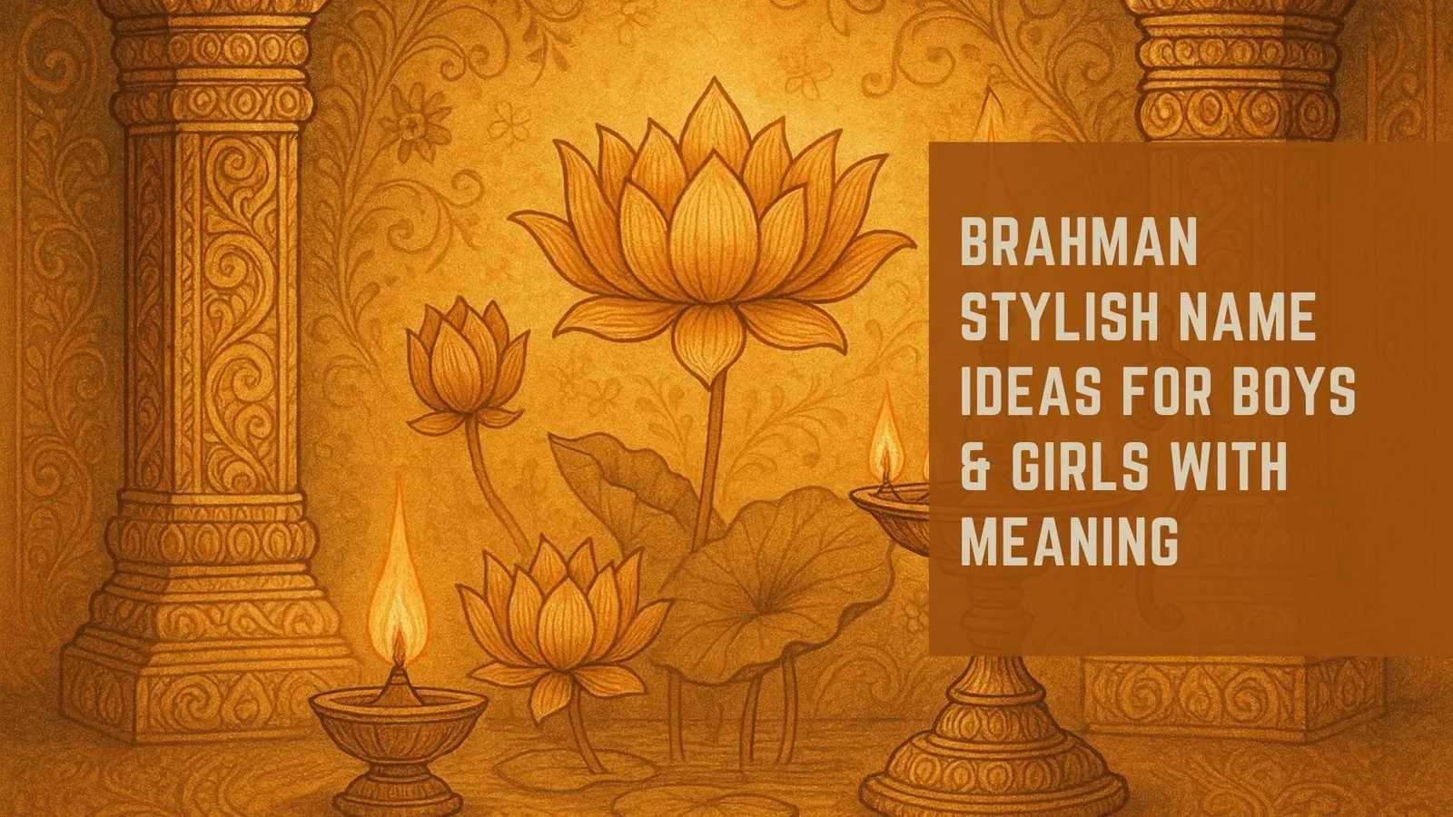 Brahman Stylish Name Ideas for Boys &amp; Girls with Meaning