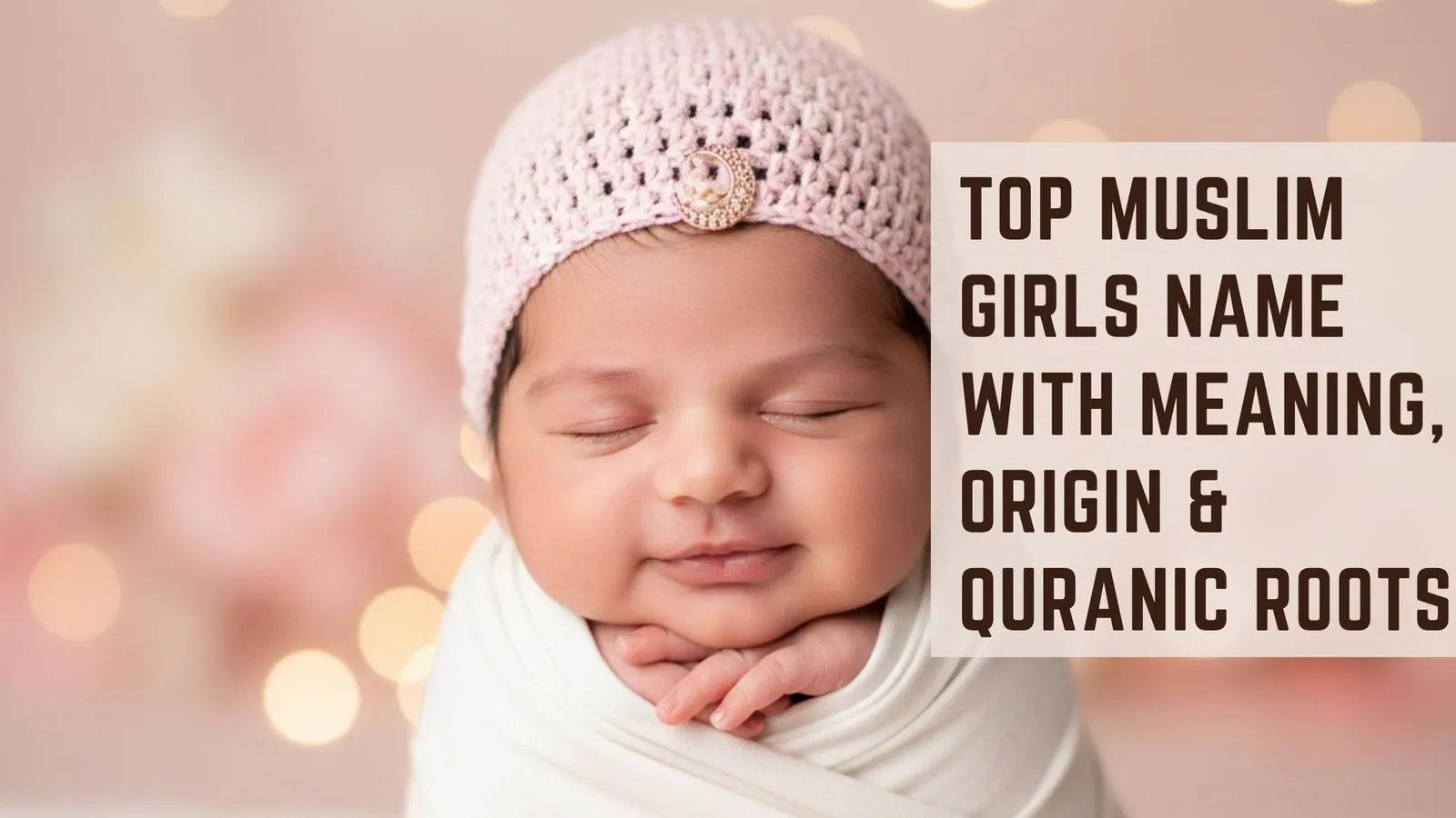 Top Muslim Girls Name with Meaning, Origin &amp; Quranic Roots
