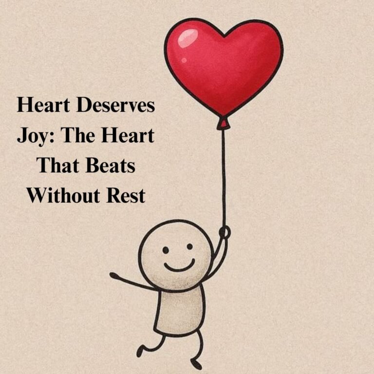 Heart Deserves Joy