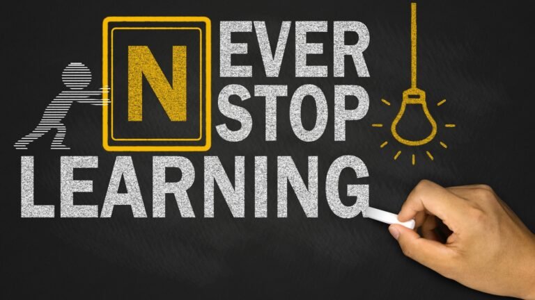Never Stop Learning