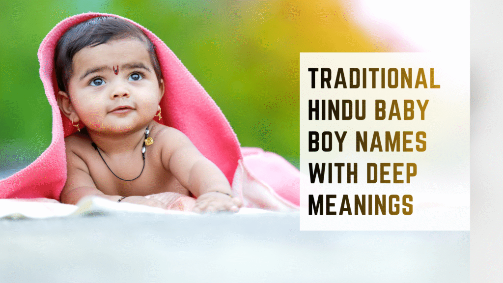 Traditional Hindu Baby Boy Names with Deep Meanings